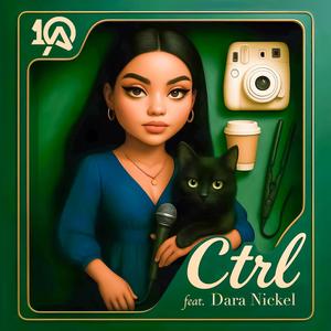 CTRL (feat. Dara Nickel)