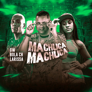 Machuca Machuca (feat. Mc Gw) (Brega Funk) [Explicit]