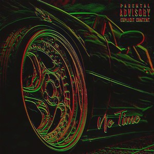 No Time (Explicit)