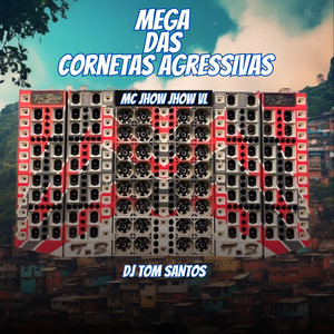 Mega das Cornetas Agressivas (Explicit)