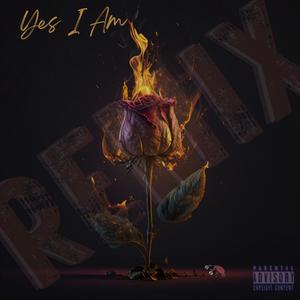 Yes I Am (feat. Sequence Clark & Ace Phalos) (Remix|Explicit)