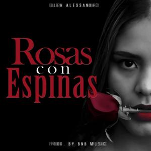 Rosas Con Espinas