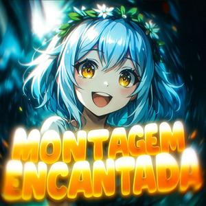 MONTAGEM ENCANTADA (Slowed)
