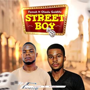 FAMOH - Street Boy (feat. Olaolu Goldlife)