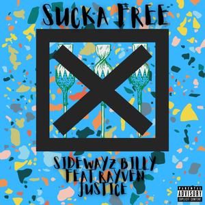 Sucka Free (feat. Rayven Justice) [Explicit]