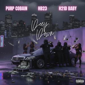 Deep Down (feat. HB23 & H21D Baby) (Explicit)