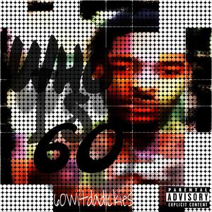 Who Is 60 (Explicit)