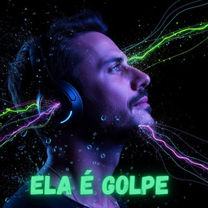 ELA É GOLPE