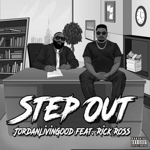 Step Out (feat. Rick Ross) (Explicit)