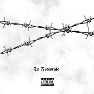 T.O Freestyle (Explicit)