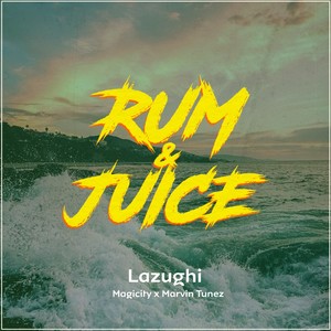 Rum & Juice (Explicit)