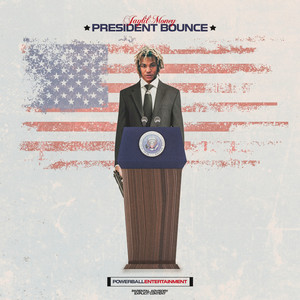 President Bounce (Explicit)