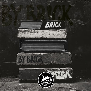 BRICK by BRICK (Explicit)