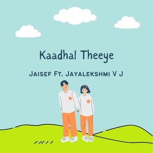 Kaadhal Theeye (Deluxe Edition)