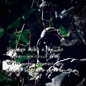 you're like a little bean sprout and i'm just poison ivy dying to give you an itch (Explicit)