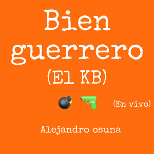 Bien Guerrero (EL KB) (En Vivo)