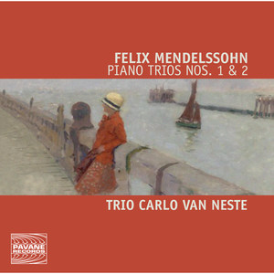 Mendelssohn: Piano Trios Nos. 1 & 2