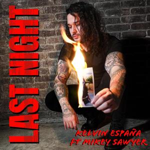 Last Night (feat. Mikey Sawyer) (Explicit)