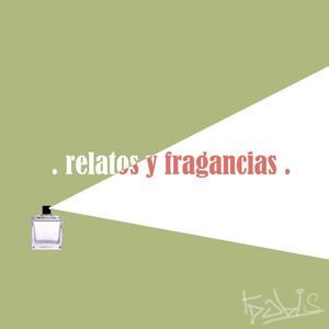 relatos y fragancias (Explicit)