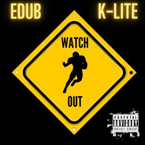 Watch Out (Explicit)
