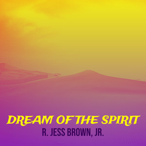 Dream of the Spirit (Explicit)