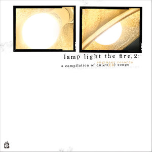 Lamp Light the Fire: A Compilation of Quiet (ER) Songs, Vol. 2 [Explicit]