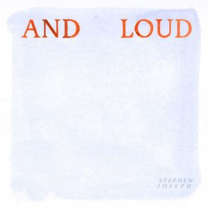 And Loud (All and Everything)