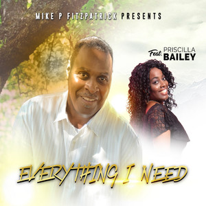 Everything I Need (feat. Priscilla Bailey)