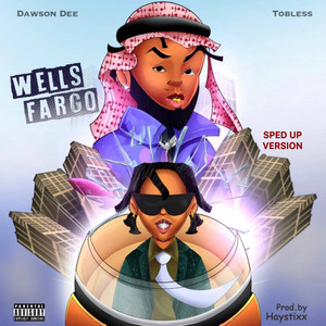 Wells Fargo (Sped Up) (Explicit)