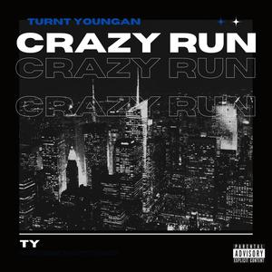 Crazy Run (Explicit)