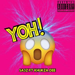 YOH! (feat. Khukza DEE)