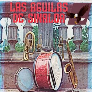 LOS AGUILAS DE SINALOA