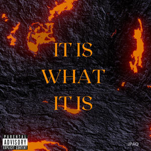 It is what it is (Explicit)