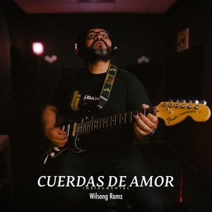 Cuerdas de Amor (feat. Wilsong Ramz)