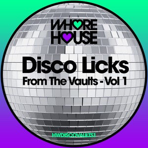 Disco Licks from the Vaults, Vol. 1