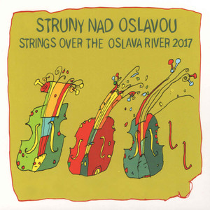 Strings over the Oslava River 2017 (Live)