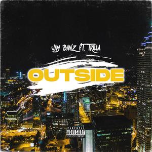 Outside (feat. Trilla) (Explicit)