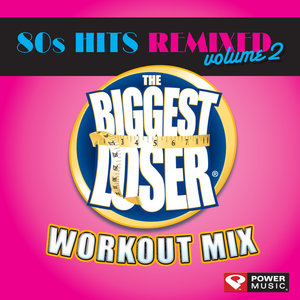 The Biggest Loser Workout Mix- 80s Hits Volume 2 [60 Minute Non-Stop Workout Mix (128 BPM)]