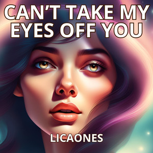 Can't Take My Eyes Off You