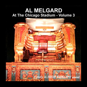 Chicago Stadium Organ.  Volume 3