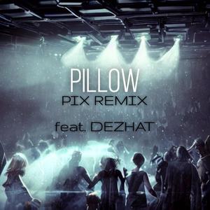 PIX (feat. DEZHAT) [Remix]