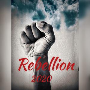 Rebellion 2020(feat. Romair Hicks & Anthony Woods)