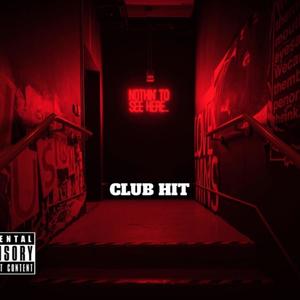 Club Hit(feat. TyDaDon) (Explicit)