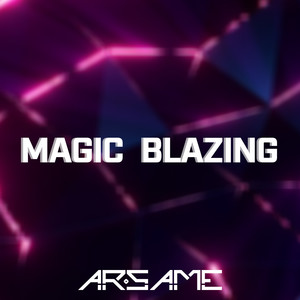 Magic Blazing (Explicit)