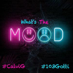 What's The Mood (Explicit)