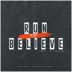 Run To Believe