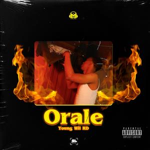 Orale (feat. youngwil rd)