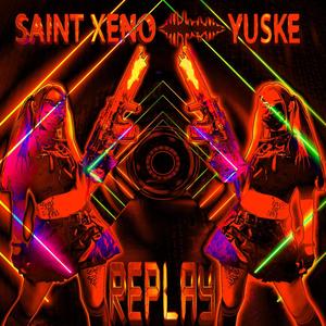 Replay(feat. Yuske) (Explicit)