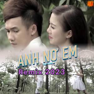 Anh Nợ Em - Remix