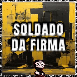 SOLDADO DA FIRMA (Explicit)